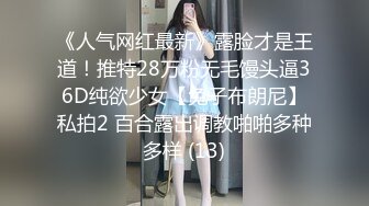 丰满肉感妹纸尝试多体位