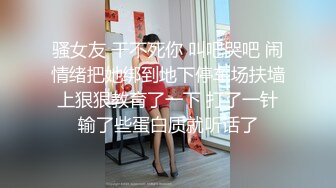 最新9月订购，爆火OF网红情侣【Sofia】福利⑥，国人小伙为国争光，各种玩肏00后哥伦比亚白人大美妞