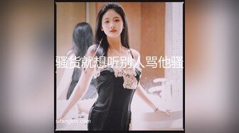 美女到按摩店被无套操了的!