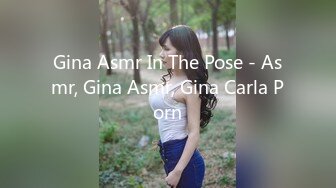 Gina Asmr In The Pose - Asmr, Gina Asmr, Gina Carla Porn