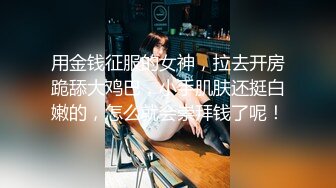 女友自己手持手机 录下被操的瞬间