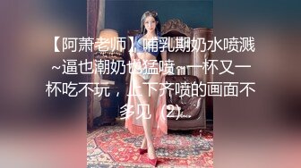 寻花偷拍系列-男主约了个高颜值大奶美女啪啪…