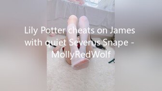 Lily Potter cheats on James with quiet Severus Snape - MollyRedWolf