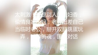 《云盘高质✅泄密》露脸才是王道！技术堪比会所技师的苗条美女给男友伺候的神魂颠倒~足交吞精车震女上全自动~又骚又热情